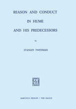 Stanley Tweyman (auth.) — Reason and Conduct in Hume and his Predecessors