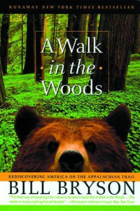 Bill Bryson [Bryson, Bill] — A walk in the woods: rediscovering America on the Appalachian Trail