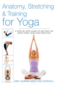 Amy Auman — Anatomy, Stretching & Training for Yoga