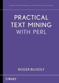 Roger Bilisoly — Practical Text Mining with Perl