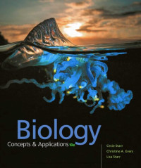 Cecie Starr, Christine A. Evers, Lisa Starr — Biology. Concepts & Applications