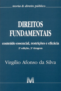 Virgílio Afonso da Silva — Direitos fundamentais: Conteúdo essencial, restrições e eficácia - 2 ed./2017