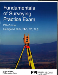 George M Cole — Fundamentals of Surveying Practice Exam, 5th Edition