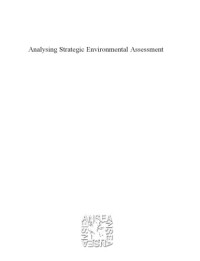 Pietro Caratti, Holger Dalkmann, Rodrigo Jiliberto H. — Analysing Strategic Environmental Assessment: Towards Better Decision-making (The Fondazione Eni Enrico Mattei on Economics and the Environment)