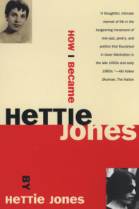 Hettie Jones — How I Became Hettie Jones