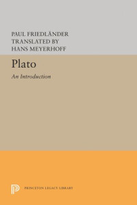 Paul Friedlander; Paul Friedlander; Hans Meyerhoff; Hans Meyerhoff — Plato: An Introduction