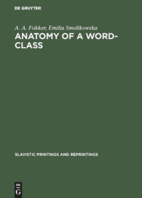 A. A. Fokker; Emilia Smolikowska — Anatomy of a word-class: A chapter of Polish grammar