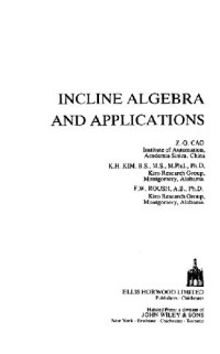 Zhi-Qiang Cao, Ki Hang Kim, Fred W. Roush — Incline algebra and applications