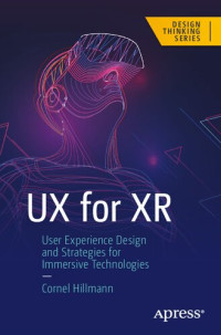 Cornel Hillmann — UX for XR: User Experience Design and Strategies for Immersive Technologies (Design Thinking)