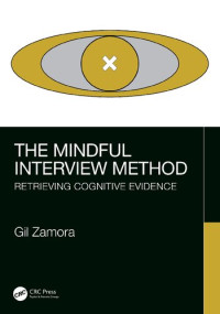 Gil Zamora — The Mindful Interview Method: Retrieving Cognitive Evidence