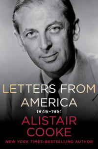 Alistair Cooke — Letters from America, 1946–1951