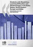 OECD — Students with Disabilities, Learning Difficulties and Disadvantages in the Baltic States, South Eastern Europe and Malta : Educational Policies and Indicators.