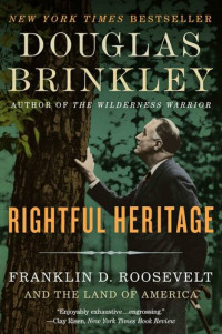 Douglas Brinkley — Rightful Heritage: The Renewal of America