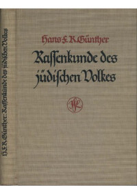 Hans Guenther — Hans Guenther - Rassenkunde des juedischen Volkes (1930, 365 S., Scan, Fraktur)
