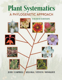 Walter S. Judd, Christopher S. Campbell, Elizabeth A. Kellogg, Peter F. Stevens, Michael J. Donoghue — Plant Systematics: A Phylogenetic Approach