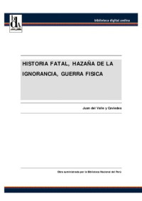 Del Valle Y Caviedes Juan — istoria Fatal Hazana De La Ignorancia
