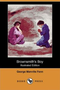 George Manville Fenn — Brownsmith's Boy (Illustrated Edition)