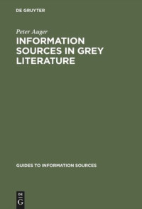 Peter Auger — Information Sources in Grey Literature