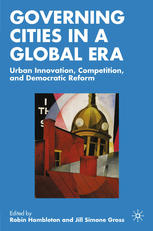 Robin Hambleton, Jill Simone Gross (eds.) — Governing Cities in a Global Era: Urban Innovation, Competition, and Democratic Reform