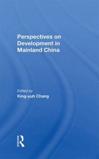 King-yuh Chang — Perspectives on Development in Mainland China