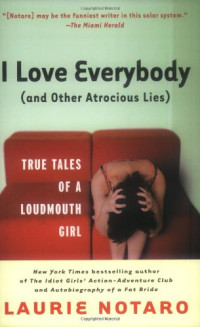 Laurie Notaro — I Love Everybody
