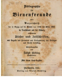 Adolf Büchting — Bibliographie für Bienenfreunde oder Verzeichniß der in Bezug auf die Bienen von 1700 bis Mitte 1861 in Deutschland un der Schweiz erschienen Bücher und Zeitschriften