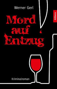 Werner Gerl — Mord auf Entzug