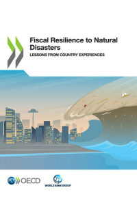 OECD and The World Bank — Fiscal Resilience to Natural Disasters