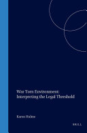 Karen Hulme — War Torn Environment: Interpreting the Legal Threshold
