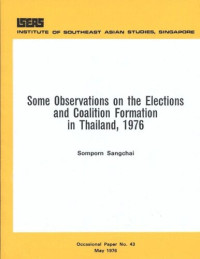 Somporn Sangchai — Some Observations on the Elections & Coalition Formation in Thailand, 1976