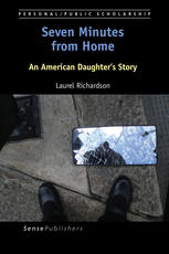 Laurel Richardson (auth.) — Seven Minutes from Home: An American Daughter’s Story