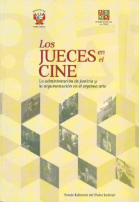 José Narváez — Los jueces en el cine. La administración de justicia y la argumentación en el séptimo arte