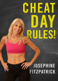 Josephine Fitzpatrick — Cheat Day Rules!