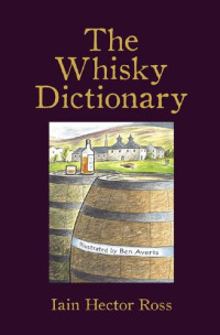 Iain Hector Ross — The Whisky Dictionary