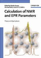 Martin Kaupp; Michael Bühl; Vladimir G Malkin — Calculation of NMR and EPR parameters : theory and applications