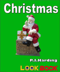 P.J.Harding — Christmas: A LOOK BOOK Easy Reader