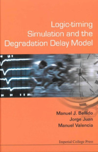 Manuel J. Bellido, Jorge Juan, Manuel Valencia — Logic-timing Simulation And the Degradation Delay Model