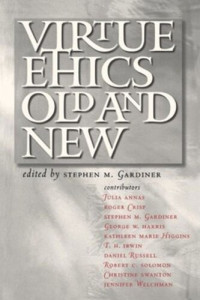 Stephen M. Gardiner (editor) — Virtue Ethics, Old and New