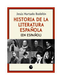 Jesús Hurtado Bodelón — Historia de la literatura española (en español)