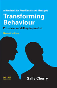 Sally Cherry — Transforming Behaviour: Pro-social Modelling in Practice