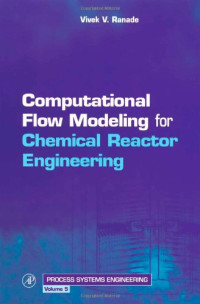 Vivek V. Ranade — Computational flow modeling for chemical reactor engineering