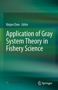 Xinjun Chen — Application of Gray System Theory in Fishery Science