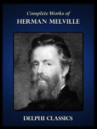 Herman Melville — Complete Works of Herman Melville
