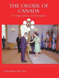 Christopher McCreery — The Order of Canada: Its Origins, History, and Developments