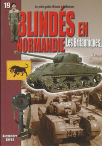 Alexandre Thers — Blindés en Normandie : Les Britanniques