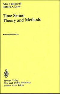 Brockwell P.J. — Time Series: Theory and Methods (Springer series in statistics)