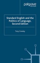 Tony Crowley (auth.) — Standard English and the Politics of Language
