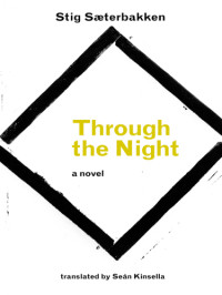 Kinsella, Sean;Saeterbakken, Stig — Through the Night