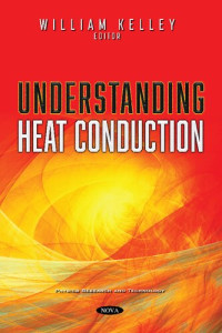 William Kelley (Editor) — Understanding Heat Conduction