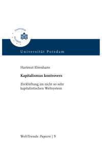 Hartmut Elsenhans — Kapitalismus kontrovers: Zerklüftung im nicht so sehr kapitalistischen Weltsystem